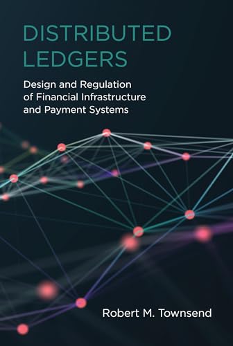 Stock image for Distributed Ledgers: Design and Regulation of Financial Infrastructure and Payment Systems for sale by Bellwetherbooks