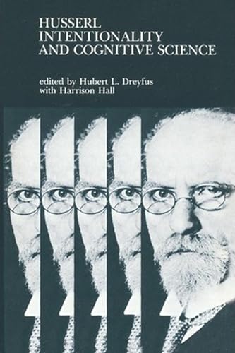 Husserl, Intentionality, and Cognitive Science (Mit Press) (9780262540414) by Hubert L. Dreyfus; Harrison Hall