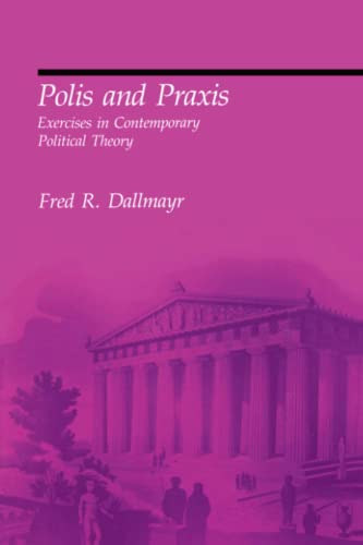 Imagen de archivo de Polis and Praxis: Exercises in Contemporary Political Theory (The MIT Press) a la venta por Amazing Books Pittsburgh
