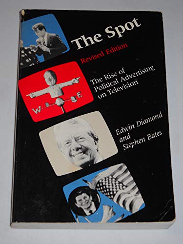 Beispielbild fr The Spot: The Rise of Political Advertising on Television zum Verkauf von ThriftBooks-Dallas