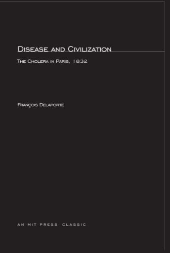 9780262540551: Disease and Civilization: The Cholera in Paris, 1832 (MIT Press)