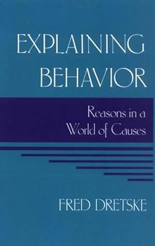 9780262540612: Explaining Behavior: Reasons in a World of Causes