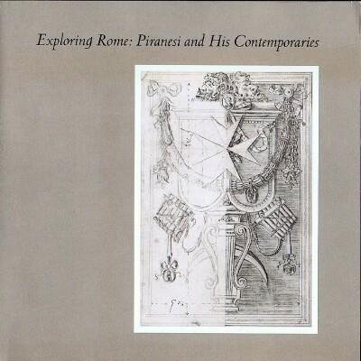 Denison: Exploring Rome: Piranesi & His Contemporaries (pr Only): Piranesi and His Contemporaries