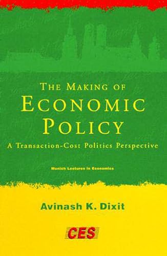 9780262540988: The Making of Economic Policy: A Transaction-Cost Politics Perspective (Munich Lectures in Economics)