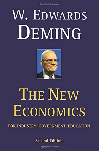 The New Economics for Industry, Government, Education - Deming, W. Edwards