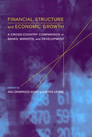 Stock image for Financial Structure and Economic Growth: A Cross-Country Comparison of Banks, Markets, and Development (The MIT Press) for sale by Bellwetherbooks
