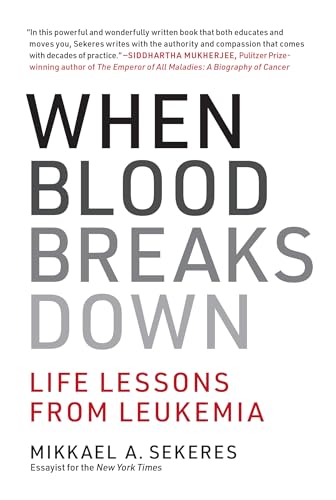 Beispielbild fr When Blood Breaks Down : Life Lessons from Leukemia zum Verkauf von Better World Books
