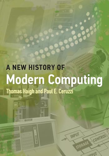 Imagen de archivo de A New History of Modern Computing (History of Computing) a la venta por Bellwetherbooks