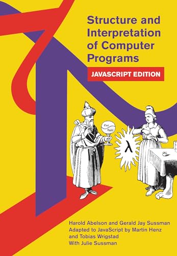 Stock image for Structure and Interpretation of Computer Programs: JavaScript Edition (MIT Electrical Engineering and Computer Science) for sale by Ergodebooks