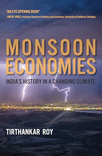 Stock image for Monsoon Economies: India's History in a Changing Climate (History for a Sustainable Future) for sale by Bellwetherbooks