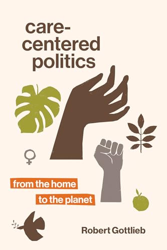 

Care-centered Politics : From the Home to the Planet