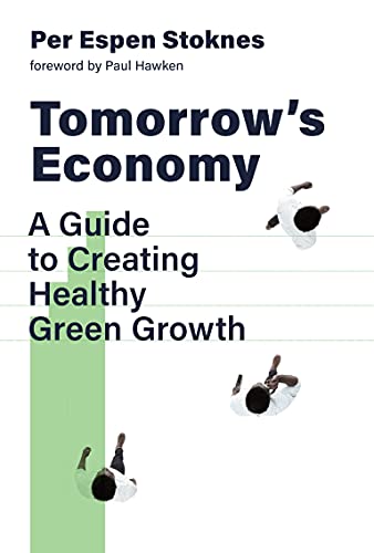 Stock image for Tomorrow's Economy: A Guide to Creating Healthy Green Growth for sale by Bellwetherbooks