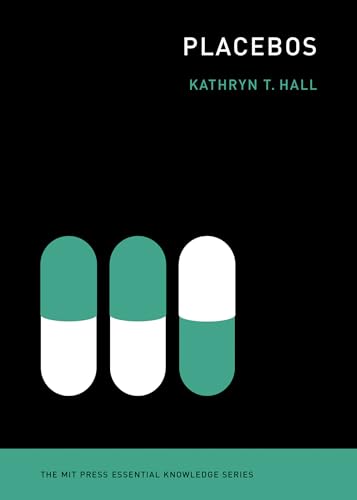 9780262544252: Placebos (The MIT Press Essential Knowledge series)