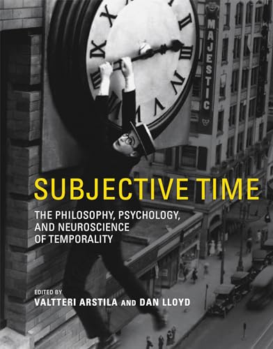 9780262544757: Subjective Time: The Philosophy, Psychology, and Neuroscience of Temporality