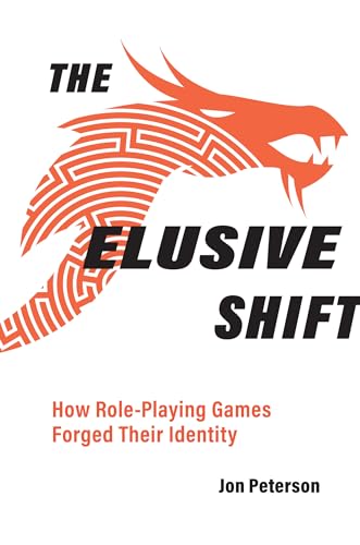 Stock image for The Elusive Shift: How Role-Playing Games Forged Their Identity (Game Histories) for sale by Books From California