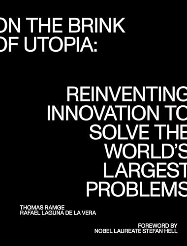 Imagen de archivo de On the Brink of Utopia: Reinventing Innovation to Solve the World's Largest Problems (Strong Ideas) a la venta por ZBK Books