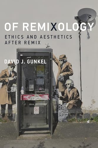 Stock image for Of Remixology : Ethics and Aesthetics After Remix for sale by GreatBookPrices