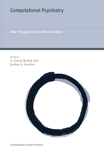 Imagen de archivo de Computational Psychiatry: New Perspectives on Mental Illness (Strüngmann Forum Reports) a la venta por -OnTimeBooks-