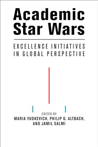 Imagen de archivo de Academic Star Wars: Excellence Initiatives in Global Perspective a la venta por Books From California