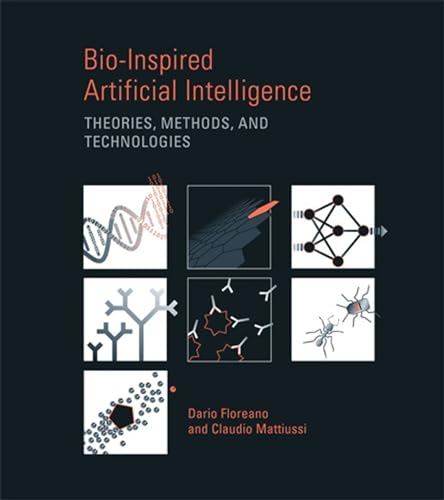 Stock image for Bio-Inspired Artificial Intelligence: Theories, Methods, and Technologies (Intelligent Robotics and Autonomous Agents series) for sale by GF Books, Inc.