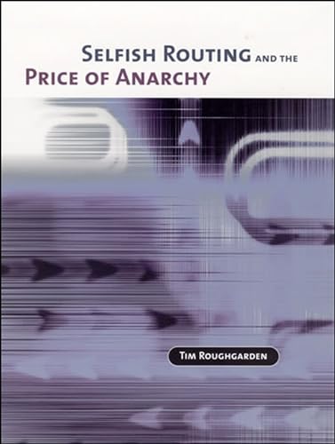 9780262549325: Selfish Routing and the Price of Anarchy