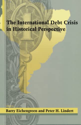 Stock image for The International Debt Crisis in Historical Perspective for sale by Better World Books