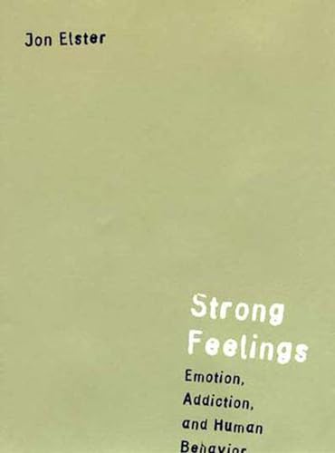 Beispielbild fr Strong Feelings : Emotion, Addiction, and Human Behavior zum Verkauf von Better World Books