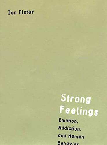 Imagen de archivo de Strong Feelings: Emotion, Addiction, and Human Behavior (Jean Nicod Lectures) a la venta por SecondSale