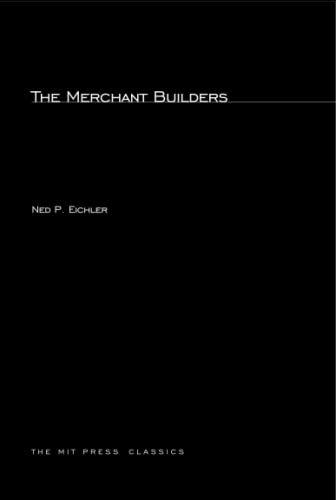 9780262550475: The Merchant Builders (The MIT Press)