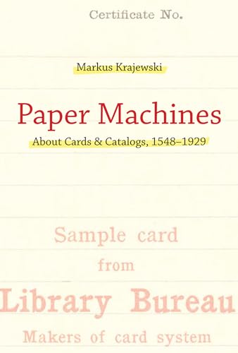 Stock image for Paper Machines : About Cards & Catalogs, 1548-1929 for sale by GreatBookPrices