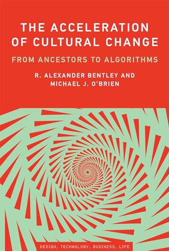 Stock image for The Acceleration of Cultural Change: From Ancestors to Algorithms for sale by Revaluation Books