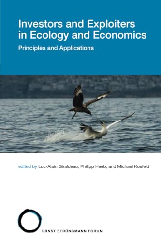 Stock image for Investors and Exploiters in Ecology and Economics: Principles and Applications for sale by THE SAINT BOOKSTORE