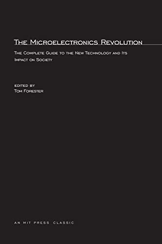 9780262560214: The Microelectronics Revolution (The MIT Press)