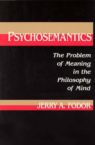 Beispielbild fr Psychosemantics: The Problem of Meaning in the Philosophy of Mind zum Verkauf von Atticus Books