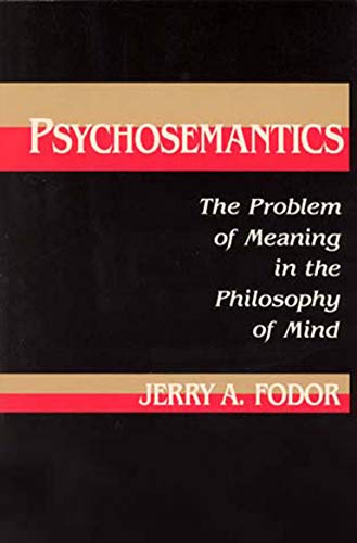Stock image for Psychosemantics: The Problem of Meaning in the Philosophy of Mind (Explorations in Cognitive Science) for sale by Greenway