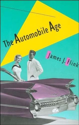 Imagen de archivo de The Automobile Age (The MIT Press) a la venta por AwesomeBooks