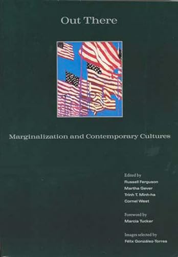 Beispielbild fr Out There. Marginalization and Contemporary Cultures. Images by Felix Gonzalez-Torres. Russel Ferguson, Martha Gever, Trinh T. Minh-ha und Cornel West Hrsg. zum Verkauf von Paule Leon Bisson-Millet