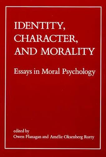 9780262560740: Identity, Character, and Morality: Essays in Moral Psychology