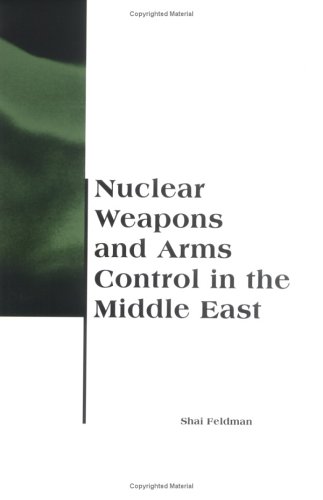 Imagen de archivo de Nuclear Weapons and Arms Control in the Middle East a la venta por Better World Books