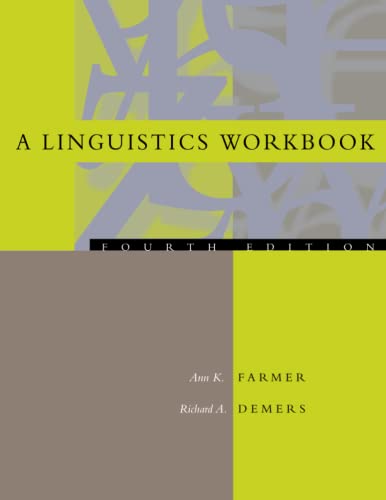 A Linguistics Workbook, fourth edition (9780262561433) by Demers, Richard A. K.; Farmer, Ann K.