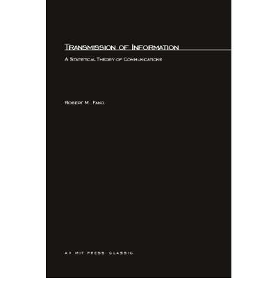 Transmission of Information: A Statistical Theory of Communication (MIT Press Classics) (9780262561693) by Fano, Robert M.