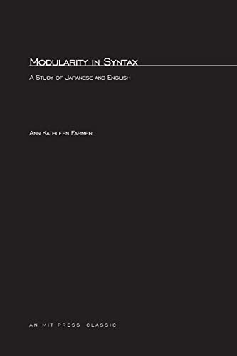 Modularity in Syntax: A Study of Japanese and English (Current Studies in Linguistics (Paperback)) (9780262561723) by Farmer, Ann K