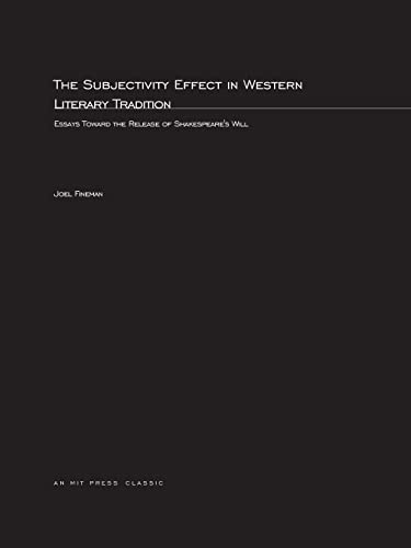 9780262561792: Subjectivity Effect in Western Literary Tradition: Essays Toward the Release of Shakespeare's Will