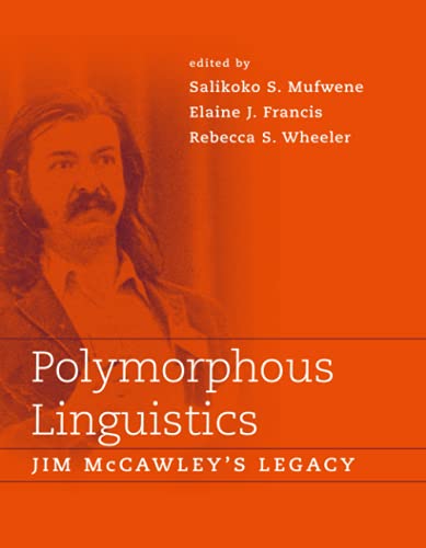 Imagen de archivo de Polymorphous Linguistics: Jim McCawley's Legacy. a la venta por Powell's Bookstores Chicago, ABAA