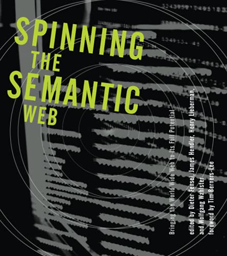 Imagen de archivo de Spinning the Semantic Web Bringing the World Wide Web to its Full Potential a la venta por Revaluation Books