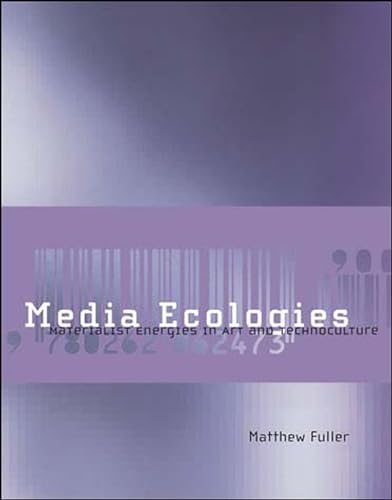 Beispielbild fr Media Ecologies: Materialist Energies in Art and Technoculture (Leonardo) zum Verkauf von Solr Books