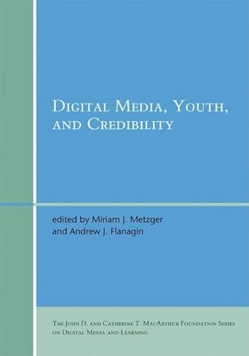 Beispielbild fr Digital Media, Youth, and Credibility (John D. and Catherine T. MacArthur Foundation Series on Digital Media and Learning) zum Verkauf von Bellwetherbooks