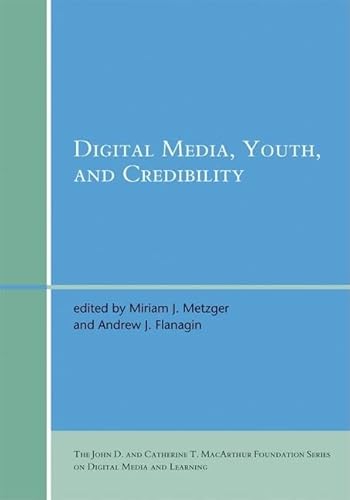 9780262562324: Digital Media, Youth, and Credibility (The John D. and Catherine T. MacArthur Foundation Series on Digital Media and Learning)