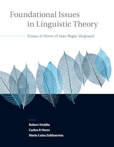 Beispielbild fr Foundational Issues in Linguistic Theory: Essays in Honor of Jean-Roger Vergnaud (Current Studies in Linguistics) zum Verkauf von HPB-Red