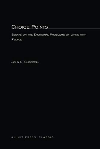 9780262570268: Choice Points: Essays on the Emotional Problems of Living with People (MIT Press Classics)